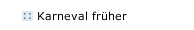 Karneval früher