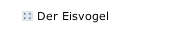 Der Eisvogel